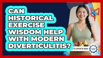 Can Historical Exercise Wisdom Help With Modern Diverticulitis? - Diverticulitis Support Network