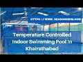 Temperature Controlled Indoor Swimming Pool In Khairatabad