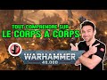 Warhammer 40000 coach  le corps  corps 