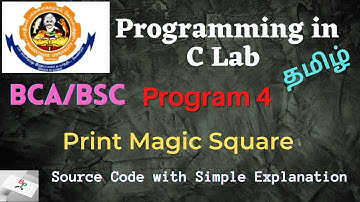 C Program 4 | Program to print Magic Square | Programming in C Lab | Bharathiar University| BCA BSc