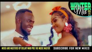 Vol 21 WINTER MIXX LOVERS ONLY {2024} By Deejay Madi Pro BUYAGA TOWN  Non Stop 07485179036