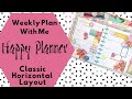 Weekly Plan With Me!! || The Happy Planner Classic Horizontal Layout!!