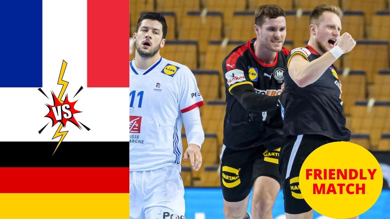 Germany Vs France Handball Highlights Full game Friendly match 2022