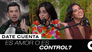 ¿ES AMOR O ES CONTROL? | JORGE LOZANO H. | DATE CUENTA PODCAST