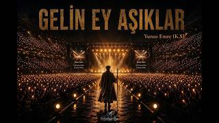 Yunus Emre - Gelin Ey Aşıklar Gelin Binlerce Ses, Tek Bir İlahi Nefes - Konser Kaydı (Yapay Zeka)
