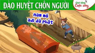 ĐÀO HUYỆT CHÔN NGƯỜI - Phim hoạt hình -Truyện cổ tích - Quà tặng cuộc sống - Tổng hợp hoạt hình hay