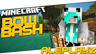 BowBash 1# | GAMEPLAY | AlePlayz