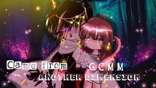 Came From Another Dimension ••• [GCMM] || • Ꮩ ł O Ꮮ Ꭼ Ƭ • ||  \\ read description \\