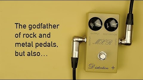 MXR Distortion Plus: The godfather of rock and metal pedals, but also…