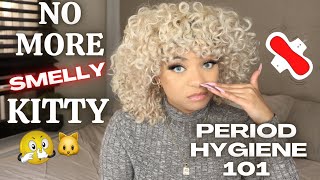 Feminine Hygiene 101 Tips to smell & feel good on your period | Beginner friendly!