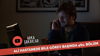 Ali Hastanede Bile Görev Başında 461. Bölüm