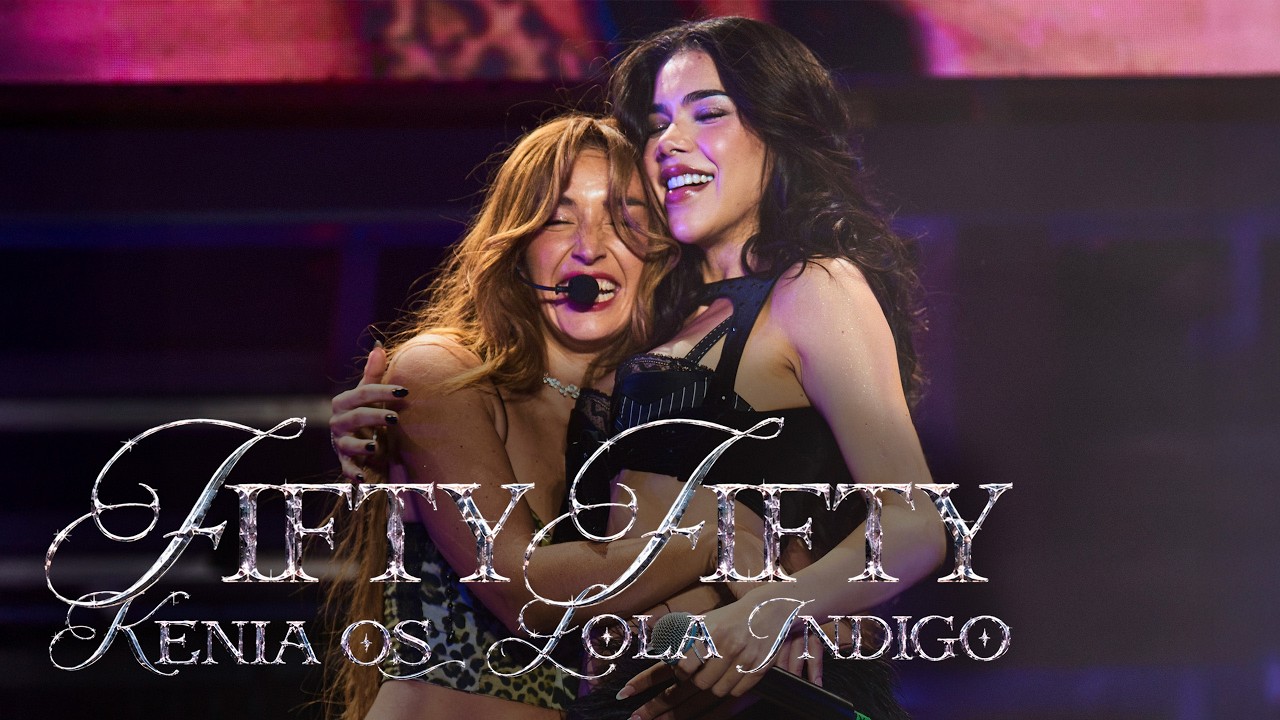 KENIA OS & LOLA INDIGO - FIFTY FIFTY
