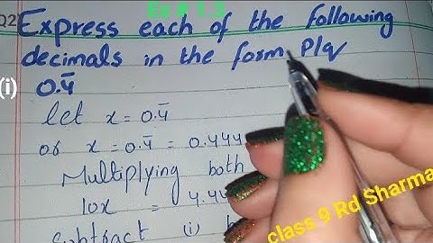 Express each of the Following Decimals in the Form p/q (0.4 bar)