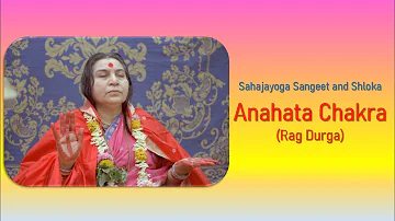 Sahajayoga Sangeet Dhayn & Shloka:- Anahata Chakra