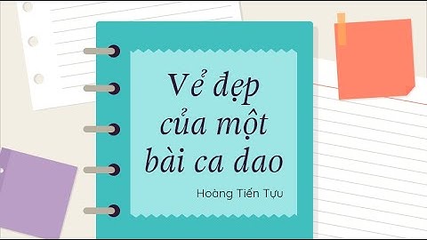 Bài 4: Vẻ đẹp của một bài ca dao (Phần 1) - Ngữ văn 6 sách Cánh Diều- OLM
