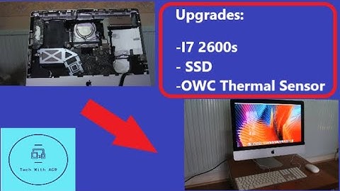 2011 iMac Upgrades -CPU (I7), SSD & OWC Thermal sensor