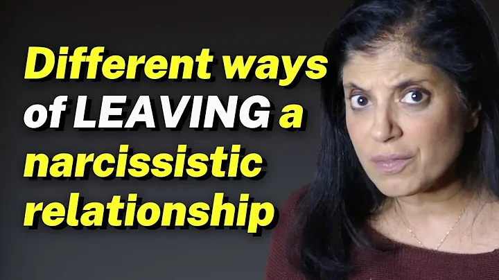 Different ways of LEAVING a narcissistic relationship