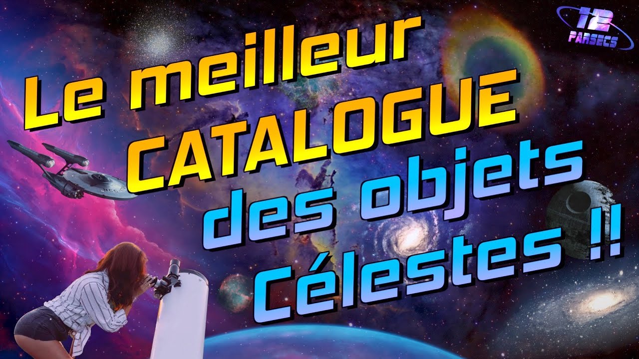 La BIBLE des objets célestes !!