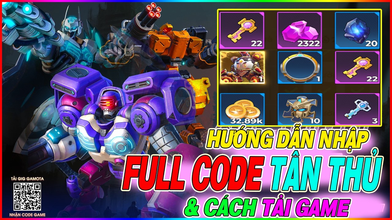 hướng dẫn nhập full code Cơ Giáp Vô Hạn - Gamota & cách tải game