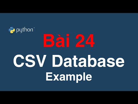 #1 Bài 24 CSV Database File Example | CSV Database in Python Mới Nhất