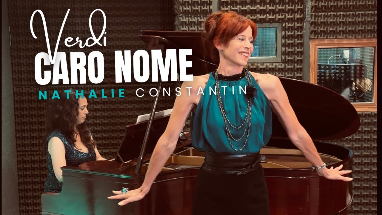 Caro Nome, Rigoletto (Verdi) - Nathalie Constantin