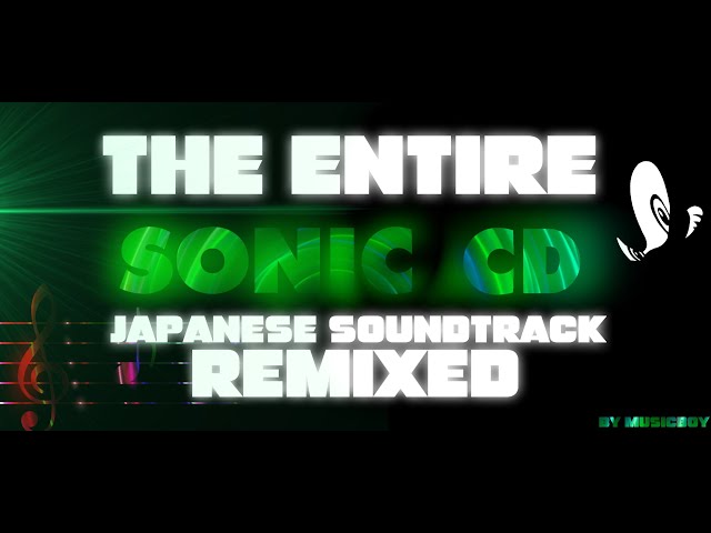 Sonic CD Japanese Soundtrack EVERY SONG REMIXED!!! by MusicBoy class=