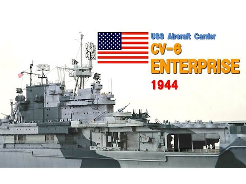 Uss Enterprise Cv 6 1944 1 700 Scale Model 空母エンタープライズ Youtube