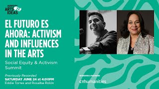 EL FUTURO ES AHORA: ACTIVISM AND INFLUENCES IN THE ARTS