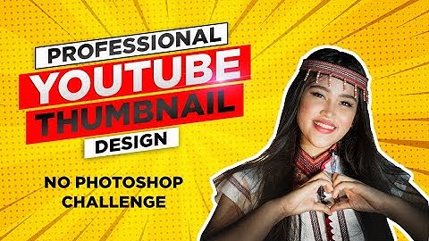 Tutorial 001: Create Professional Youtube Thumbnail WITHOUT PHOTOSHOP ! (Editing HACKS)