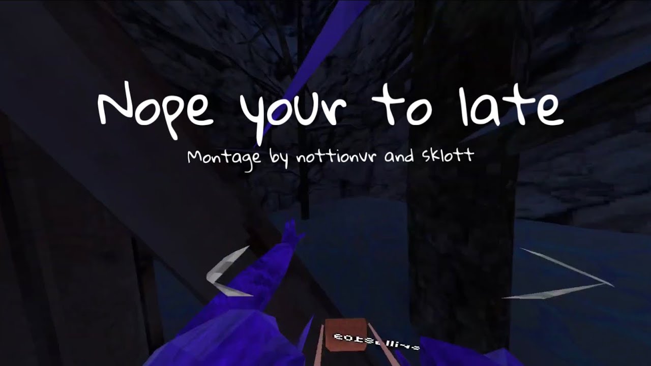 Gorilla tag montage|nope your to late creds to @nottionvr