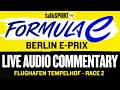 LIVE COMMENTARY: Formula E Berlin E-Prix (Race 2) 2026