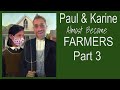 Paul &amp; Karine Almost Become Farmers 3 of 6