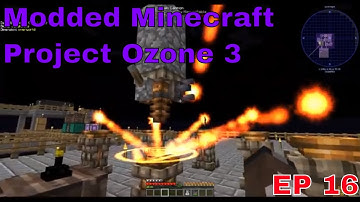 Modded Minecraft - Project Ozone 3 ep 16 : Setting up embers and getting glimmer crystal