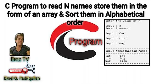 C PROGRAM TO READ N NAMES STORE THEM IN THE FORM OF AN ARRAY & SORT THEM IN ALPHABETICAL ORDER