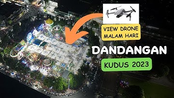 TRADISI DANDANGAN - PASAR MALAM -SAMBUT BULAN SUCI RAMADHAN KUDUS 2023 MALAM HARI VIEW DRONE