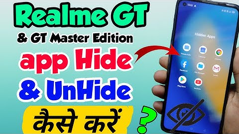 Realme GT & GT Master Edition me App hide or UnHide Kaise kare | How to app Hide in Realme GT Master