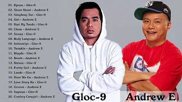 Gloc 9, Andrew E Collection Songs Gloc 9, Andrew E OPM Nonstop Love Songs Playlist 2019