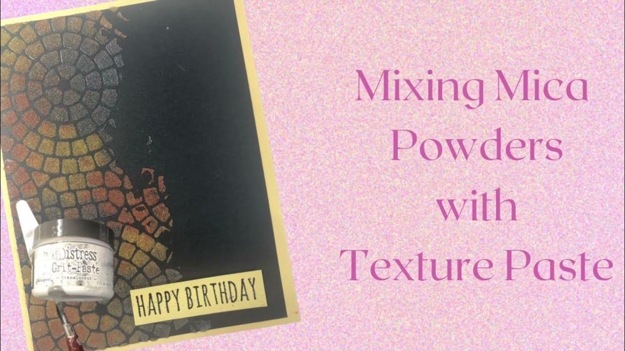 Mica Powder Techniques for Paper Crafting Video 5 Mixing Micas with