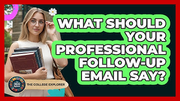 What Should Your Professional Follow-Up Email Say?