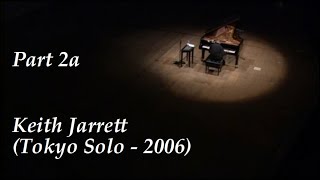 Part 2a - Keith Jarrett (Tokyo Solo - 2006)