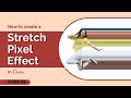008 How to Create a Stretch Pixel Effect in Canva