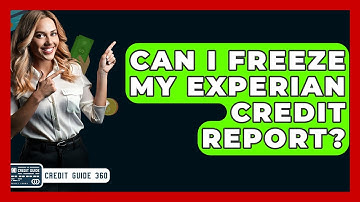 Can I Freeze My Experian Credit Report? - CreditGuide360.com