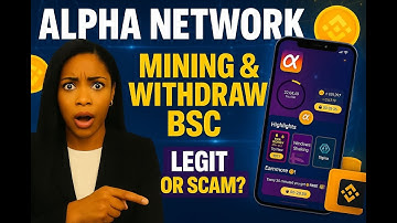 Alpha Network Mining 2025 🔥 Withdraw to BSC Wallet – Legit or Scam?