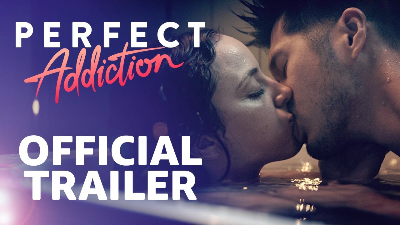 Perfect Addiction, Trailer Oficial