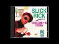 Slick Rick - Children&#39;s Story (REMAKE 2019)