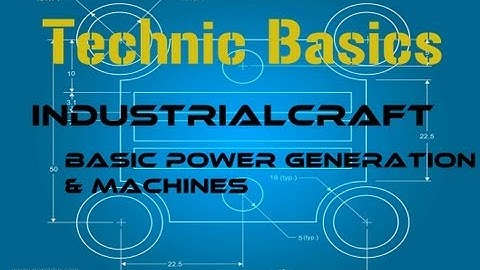 Technic Basics:IndustrialCraft- Basic Machines and Power Generation