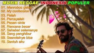 Cover reggae dari lagu-lagu populer Full Album Musik Reggae indonesia Menrobos gelap