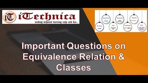 23. Importance questions on Equivalence Relations & Classes