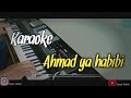 Ahmad ya habibi - karaoke/Tanpa Vocal (lirik lagu) Nada Cewek Korg MicroArranger