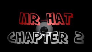 MrHat Chapter 2 | Official Trailer